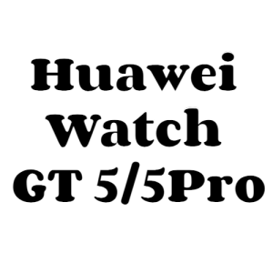 Huawei Watch GT 5/5Pro